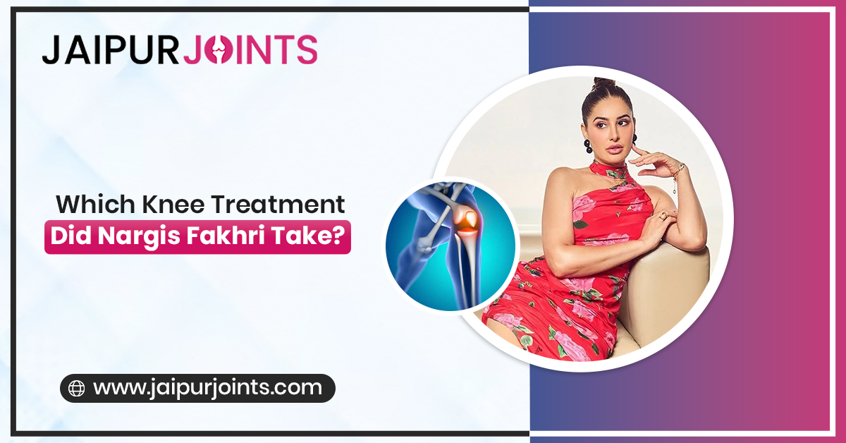 Which Knee Treatment Did Nargis Fakhri Take?